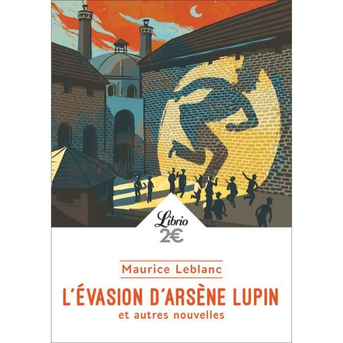 L'évasion d'Arsène Lupin et autres nouvelles