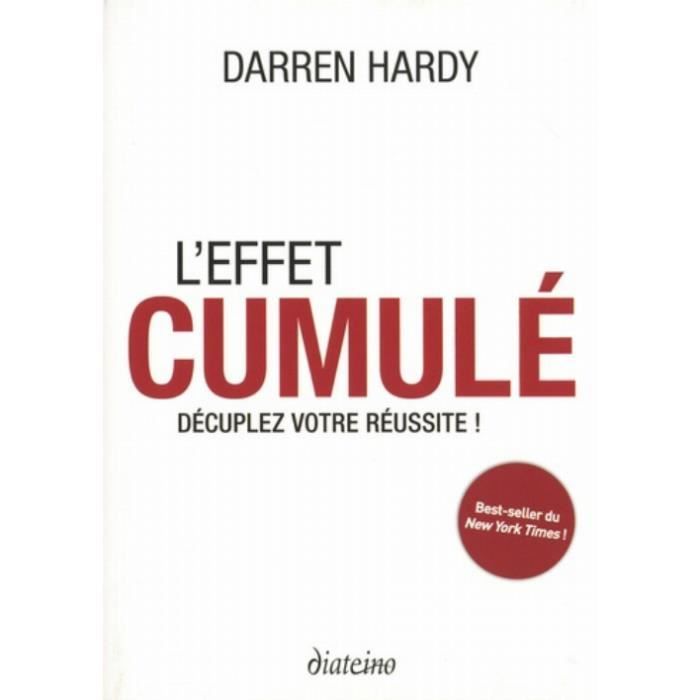 Livre - L'effet cumulé - Décuplez votre réussite - Développement personnel - Succès - Motivation