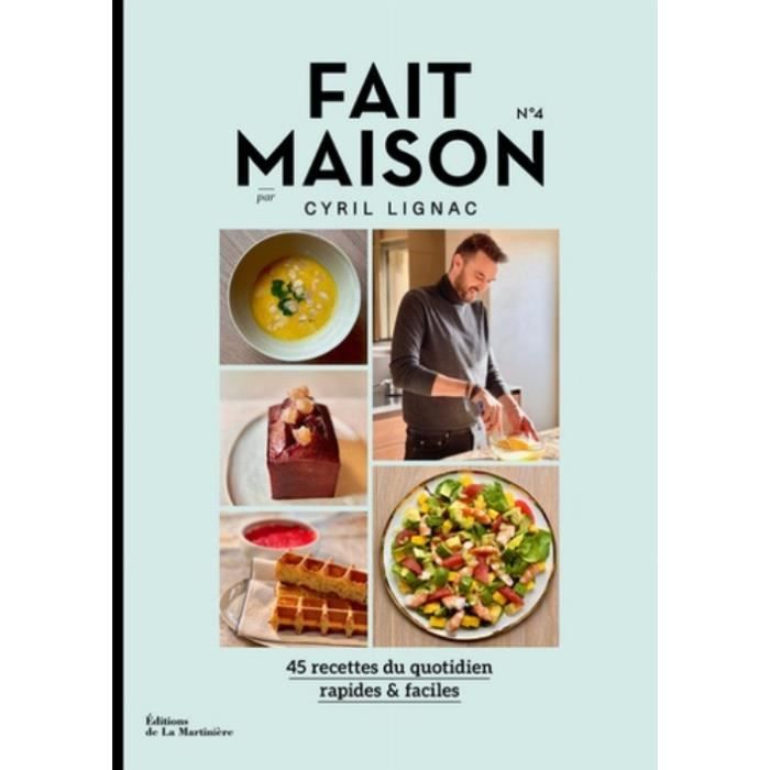 Fait maison Tome 4 : 45 recettes du quotidien rapides & faciles