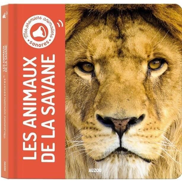 Livre - mes premiers animaliers sonores ; les animaux de la savane