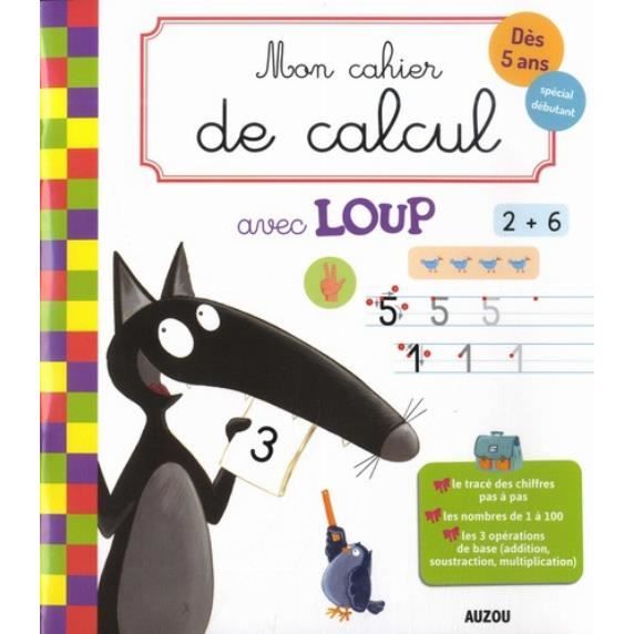 Cahier de calcul - Loup - Spécial débutant - Enfant - Mixte