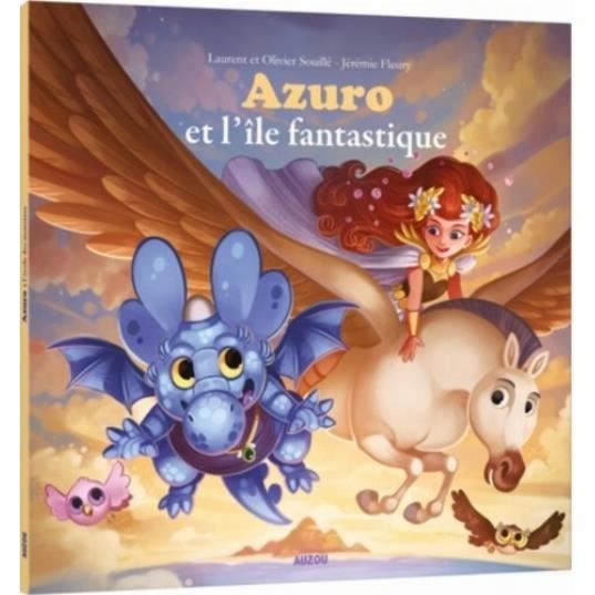 Livre - Azuro et l'île fantastique - Aventure magique - Dragon bleu - Sorcière Morgane
