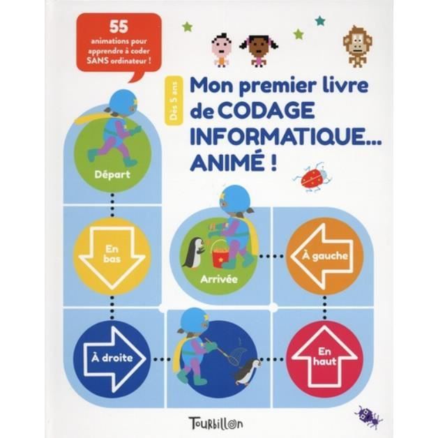 Livre de codage informatique animé pour enfants - Mon premier livre - Méthode ludique pour apprendre à coder