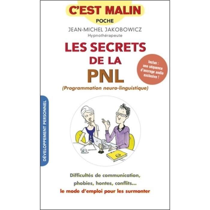 Guide pratique - Les secrets de la PNL - Sopori - Manque de créativité - Angoisses - Mauvaise communication