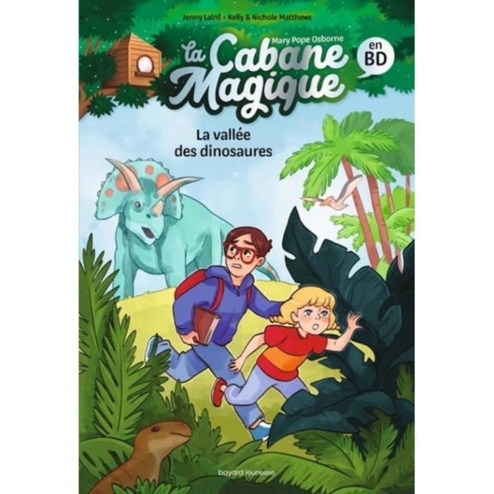 La cabane magique Tome 1 : La vallée des dinosaures