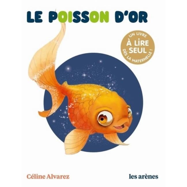 Livre - Céline Alvarez - Le poisson d'or - Lecture maternelle - Ressource éducative - Encouragement à la lecture