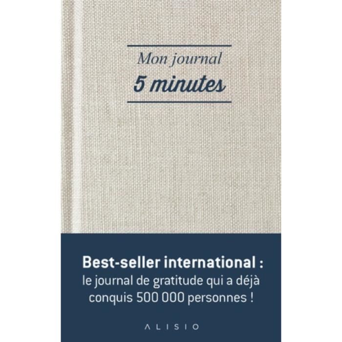 Mon journal 5 minutes. La façon la plus simple et efficace d'être heureux chaque jour
