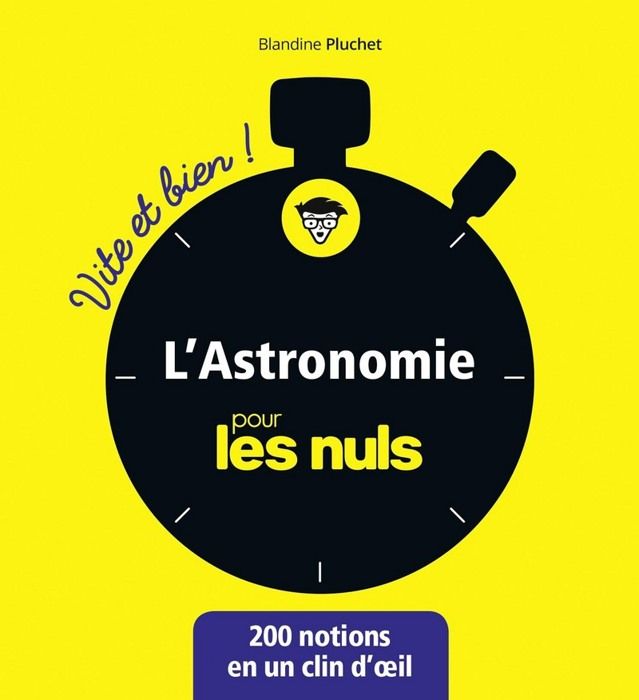 Livre - La Collection Pour Les Nuls - L'astronomie - 200 notions clés - Illustré - Sciences de l'observation