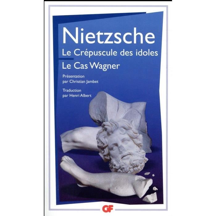 Livre - le crépuscule des idoles ; le cas Wagner