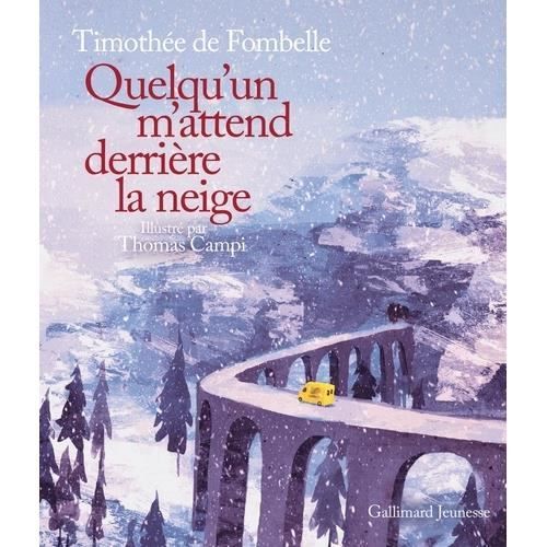 Livre - QUELQU'UN M'ATTEND DERRIERE LA NEIGE - Fombelle Timothée de - Conte de Noël