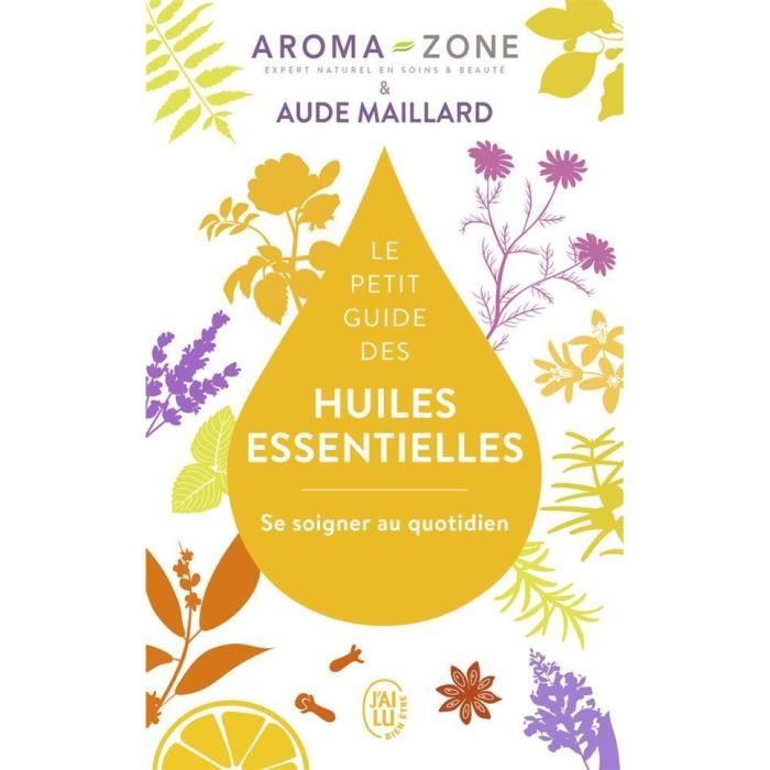 Livre - le petit guide des huiles essentielles ; se soigner au quotidien