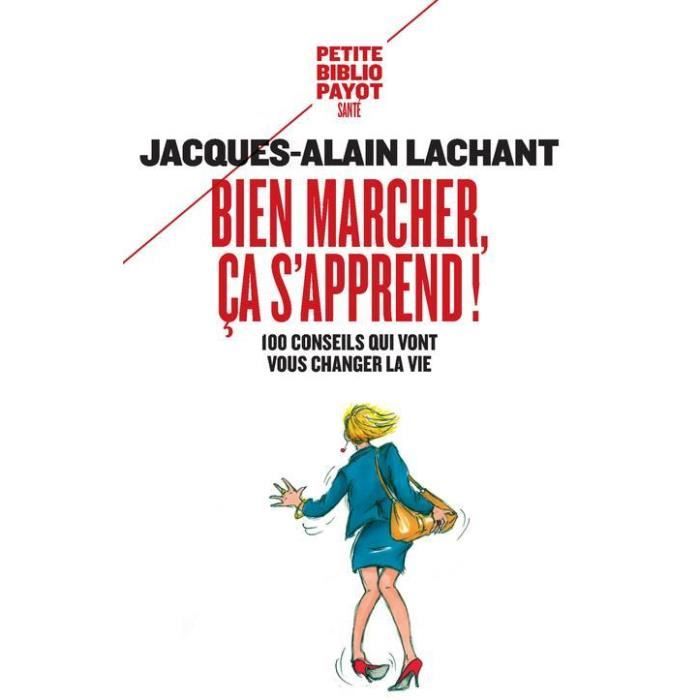 Livre - bien marcher, ça s'apprend ! 100 conseils qui vont vous changer la vie